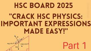 "Crack HSC Physics: Important Expressions Made Easy!" Imp Expression Series Part 1