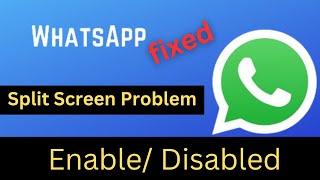 How To Enable Or Disable - Remove WhatsApp Split Screen Feature On Android Tablet - New Update