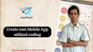 Create mobile or web application with no-code development platform | AppSheet Tutorial | GiteshGeeky