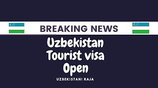 Uzbekistan Open Tourist Visa | Uzbekistan E.Visa | Business Visa | Student Visa