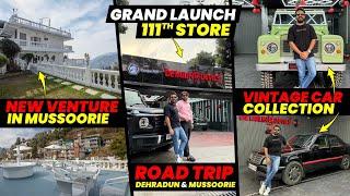 Grand Launch 111th Store  | Vintage Collection | New Venture in Mussoorie | Road trip 