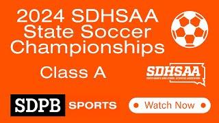 2024 Class A SDHSAA Girls & Boys Soccer Championships