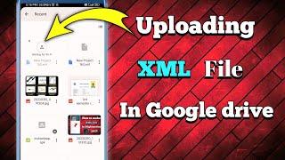 how upload XML file in Google drive||XML file not uploading in Google drive problem solved #ajoydey