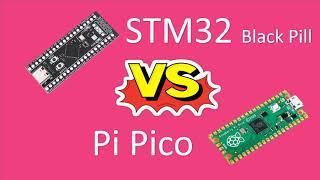 Raspberry Pi Pico Vs STM32 Black Pill