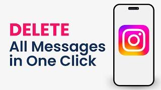 How to Delete All Instagram Messages in One Click