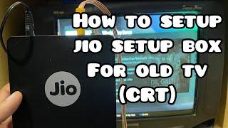 How to setup Jio setup box with CRT TV (Old Tv)