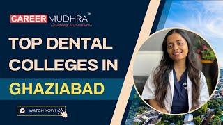 Top Dental Colleges in Ghaziabad | #bds #mds #dental