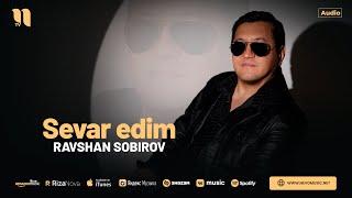 Ravshan Sobirov - Sevar edim (audio 2024)