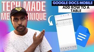 How to add row to a table in google docs mobile | how to add more row to a table in  docs mobile