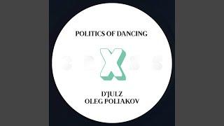 Politics Of Dancing X Oleg Poliakov (Original Mix)