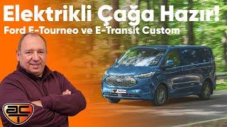 Elektrikli çağa hazır: Ford E-Tourneo ve E-Transit Custom