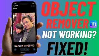 7 Best Tips to Fix iOS 18 Object Remover Not Working on iPhone