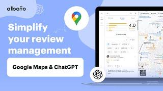 Simplify Your Review Management with Albato, Google Maps and ChatGPT Integration