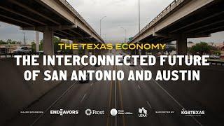 The Texas Economy: The Interconnected Future of San Antonio and Austin