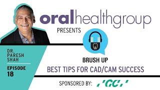 Best Tips for CAD/CAM Success | Brush Up Podcast Episode 18