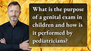 What is the purpose of a genital exam in children and how is it performed by pediatricians?