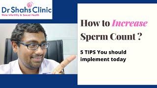 How to improve sperm count fast ? How to improve sperm count naturally?