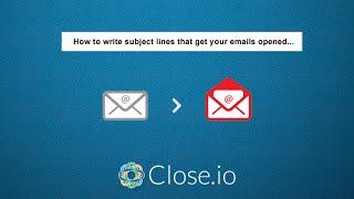 "Subject Lines That Get Your Sales Emails Opened" by @closeio