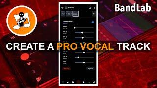 How to create a professional Vocal track in BandLab