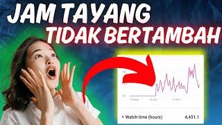 Jam Tayang YouTube Tidak Bertambah ⁉️ Ternyata Ini Penyebabnya