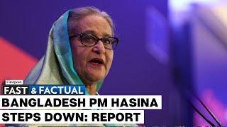 Fast and Factual LIVE: Bangladesh PM Sheikh Hasina Resigns Amid Nationwide Turmoil: Reports