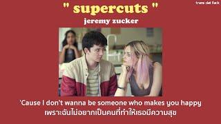 [THAISUB] supercuts - Jeremy Zucker