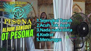 SEJENGKAL TANAH X ACUH TAK ACUH X NADA NADA CINTA X KODRAT X MENUNGGU DANGDUT OT PESONA - DJ YANTO