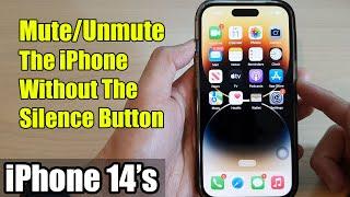 iPhone 14's/14 Pro Max: How to Mute/Unmute The iPhone Without The Silence Button