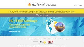 Michael Lawley - VCL, the ValueSet Compose Language, Brings CodeSystems to Life | DevDays 2024