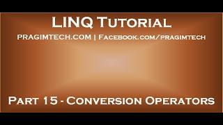 Part 15   Conversion Operators in LINQ