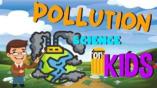Pollution | Science for Kids