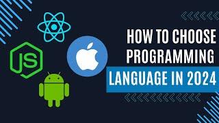 2024 Programming Language Guide: Expert Tips for Choosing the Right Language