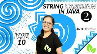 STRING HANDLING in Java | Lecture 2 |  Complete Course Series | ICSE-10 | Anjali Ma'am