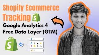Shopify Free Data Layer Enable and Setup Google Analytics 4 using Google Tag Manager 2024 - Part 1