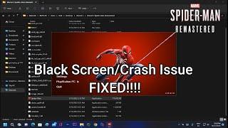 Fix Black Screen | Fix Crash to Desktop | Marvel's Spider Man Remastered PC