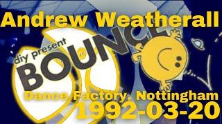 Andrew Weatherall, DiY Bounce @ The Factory, Nottingham. 20.03.92