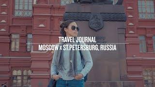 TRAVEL JOURNAL – MOSCOW x ST.PETERSBURG | RUSSIA