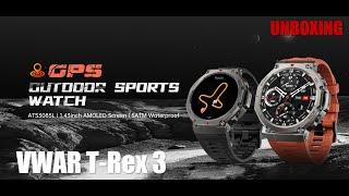 VWAR T-Rex 3 GPS Smart Watch Unboxing- 5ATM Waterproof Dual-Frequency GPS AMOLED; 1:1 Amazfit?