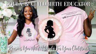 Why I Became A Doula & Reasons You Need A Doula! // Black Doula & Childbirth Educator!