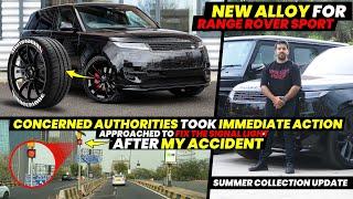 New Alloy For Range Rover Sport | Concerned Authorities Took Immediate Action| Fix the Signal Light
