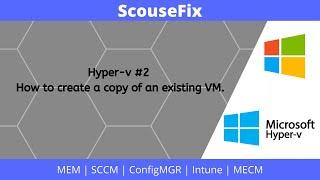 Hyper v #2 [2022] - How to create a copy of an existing VM