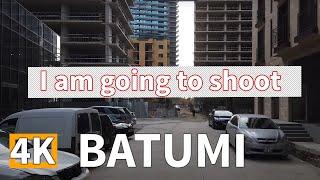 I am going to shoot [ BATUMI 2021 ] 4K