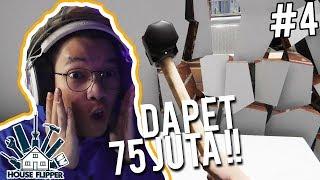 ANCURIN RUMAH DAPET 75 JUTA !! - HOUSE FLIPPER INDONESIA #4