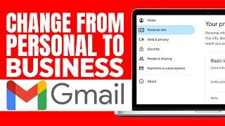 How to Change Gmail from Personal to Business (2024) - Full Tutorial