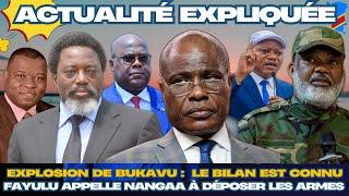 ACTU EXPLIQUÉE 27.02 -BILAN EXPLOSION BUKAVU, FAYULU APPELLE NANGA À DÉPOSER LES ARMES, KABUND DIXIT