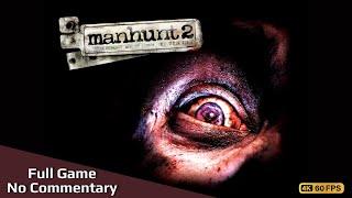 Manhunt 2 Full Game Longplay [4K 60FPS] - No Commentary