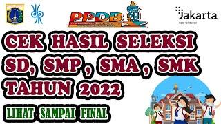 CARA LIHAT HASIL SELEKSI PPDB TAHUN PELAJARAN 2022/2023 | MEKANISME | TATA CARA MUDAH PASTI BISA