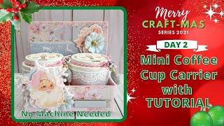 Day 2 - Mini Coffee Cup Carrier with Tutorial - Merry Craft-mas Series| ASC Craft Supplies DTP