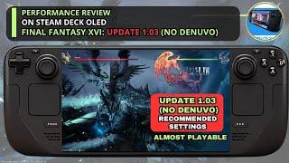 Final Fantasy XVI Steam Deck OLED Update 1.03 (No Denuvo) Recommended Settings | Performance Review