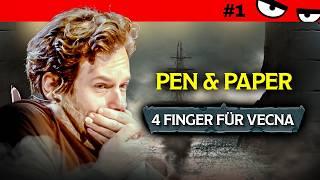 Pen & Paper 4 FINGER FÜR VECNA | Unter grausamen Piraten!